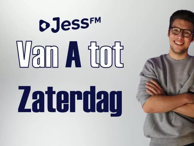 Nieuw bij Jess FM: Van A tot Zaterdag